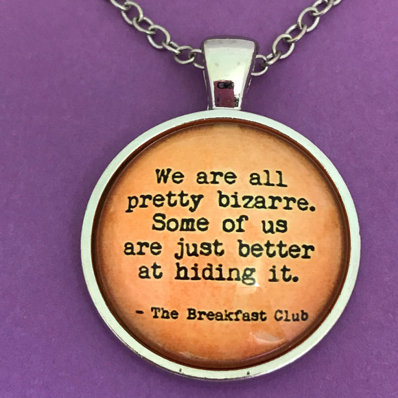 Jewelry - The Breakfast Club Bizarre Quote Necklace